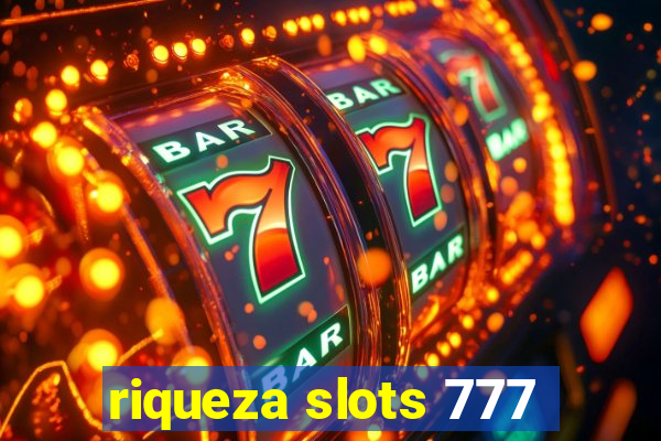 riqueza slots 777